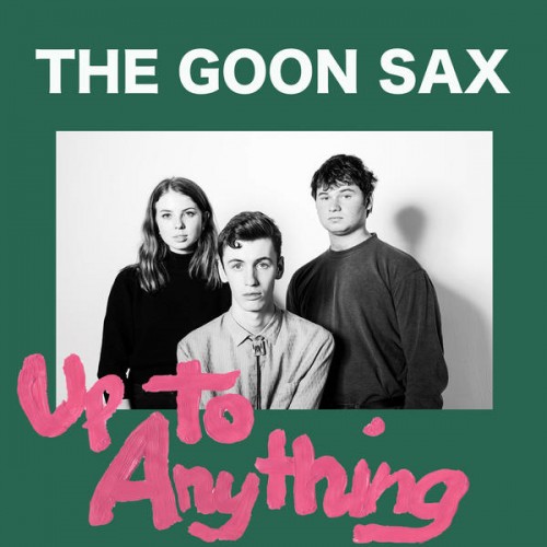up_to_anything_the_goon_sax